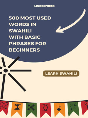 cover image of 500 Most Used Words in Swahili With Basic Phrases for Beginners